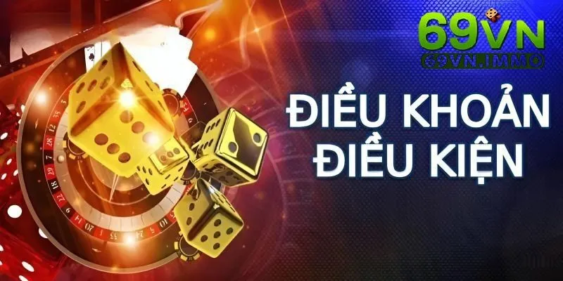 Điều Khoản & Điều Kiện 69vn - Quy Định Rõ Ràng Cho Trải Nghiệm Cá Cược An Toàn và Minh Bạch 1 Các thuật ngữ quan trọng trong điều khoản và điều kiện 69vn