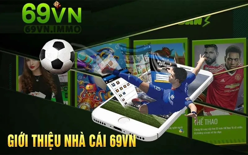 Đôi nét về nhà cái uy tín 69Vn