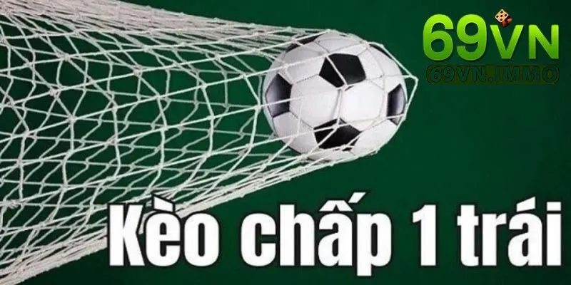 Kèo Chấp 1 Trái Là Gì? Tìm Hiểu Tổng Quan Các Loại Kèo Phổ Biến Trong Cá Cược Bóng Đá 2 Hướng dẫn cách đọc kèo chấp 1 trái