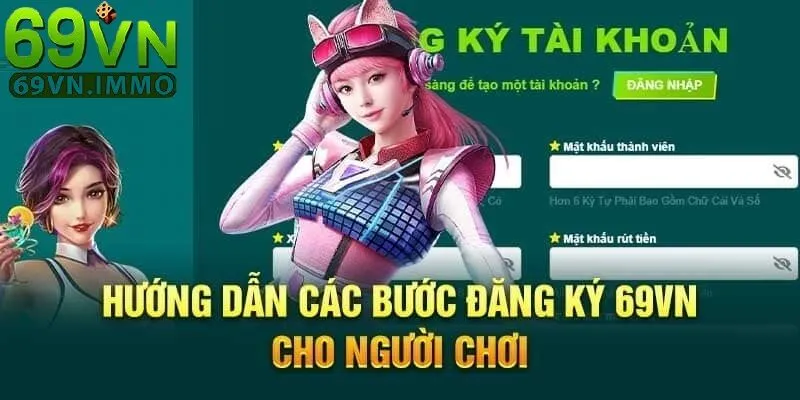 Hướng dẫn đăng ký 69vn cho người chơi