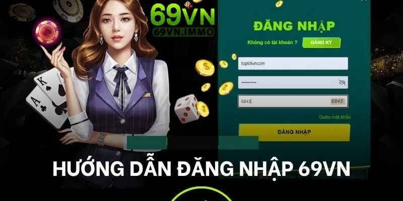 Đăng nhập 69vn - Cánh Cửa Vào Thế Giới Giải Trí Đỉnh Cao 1 Hướng dẫn quy trình đăng nhập 69vn