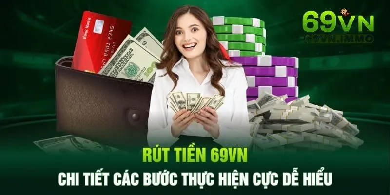 Hướng dẫn rút tiền 69vn cho người chơi