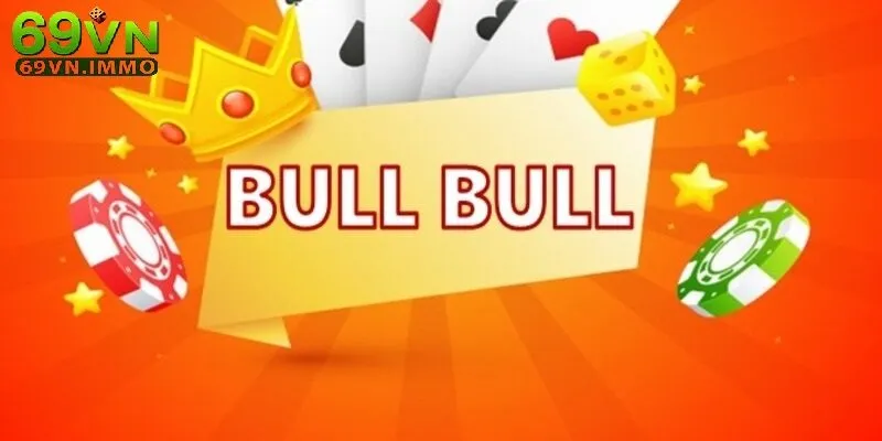 Cách Chơi Bull Bull - Trò Chơi Bài Hấp Dẫn Không Thể Bỏ Qua! 2 Khám phá Bull Bull là gì?