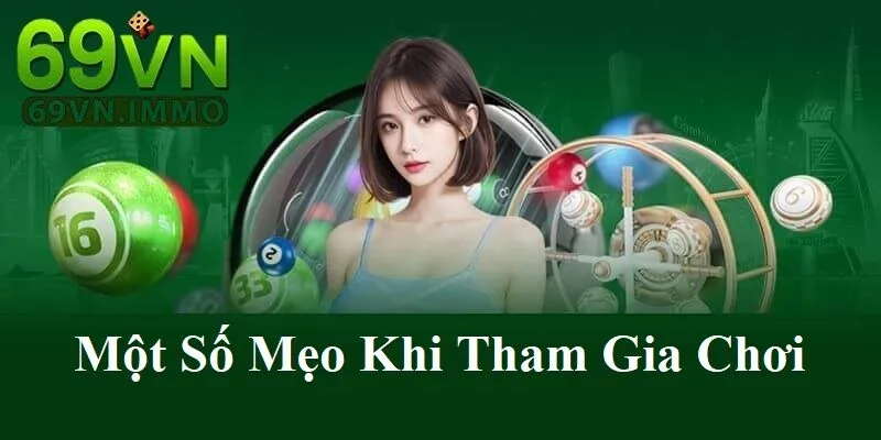 Xổ Số Hồ Chí Minh VIP - Hình Thức Giải Trí Đáng Thử Cho Người Yêu Xổ Số 4 Một số mẹo khi tham gia chơi tại 69vn